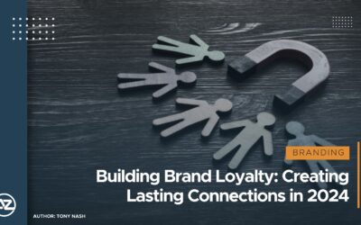 Building Brand Loyalty: Creating Lasting Connections in 2024