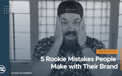 5 Rookie Mistakes People Make with Their Brand