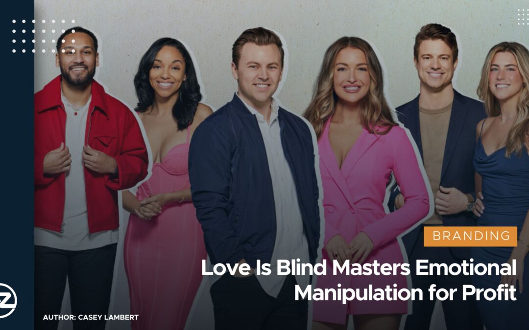 Love Is Blind Masters Emotional Manipulation for Profit