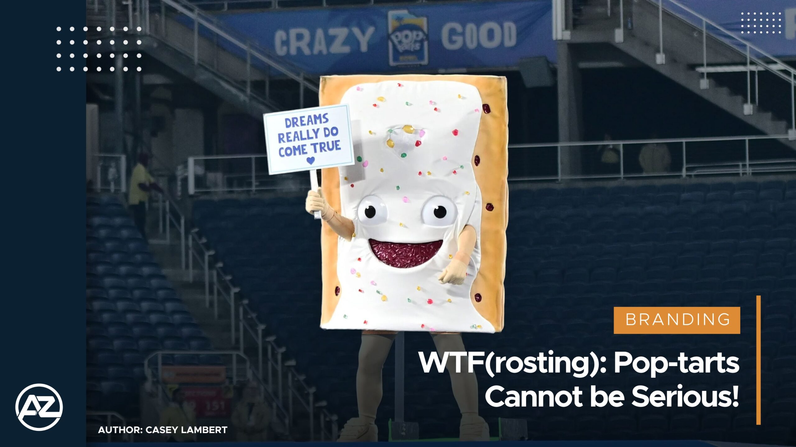 WTF(rosting): Pop-Tarts Cannot be Serious