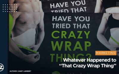 Whatever Happened to “That Crazy Wrap Thing”