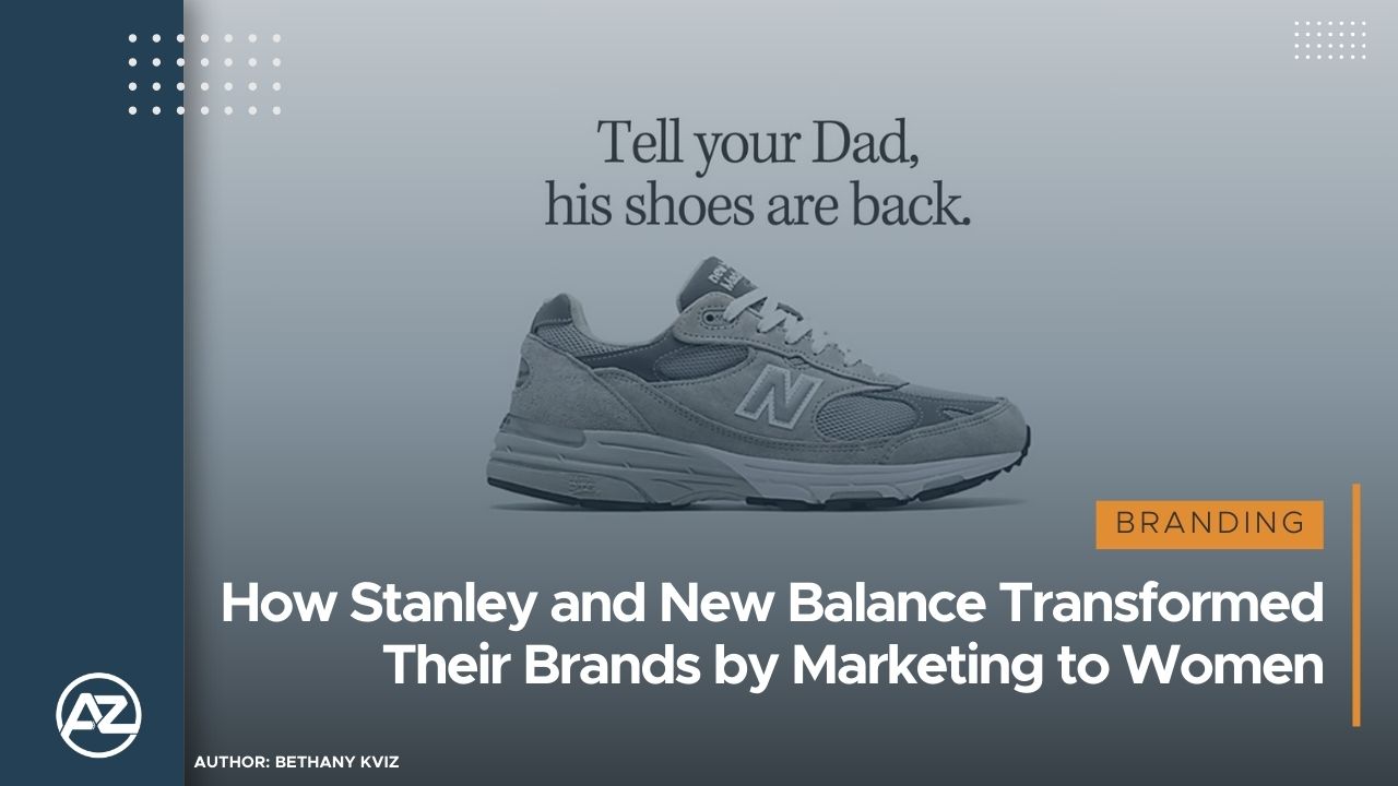 How Stanley and New Balance Transformed Their Brands by Marketing to Women